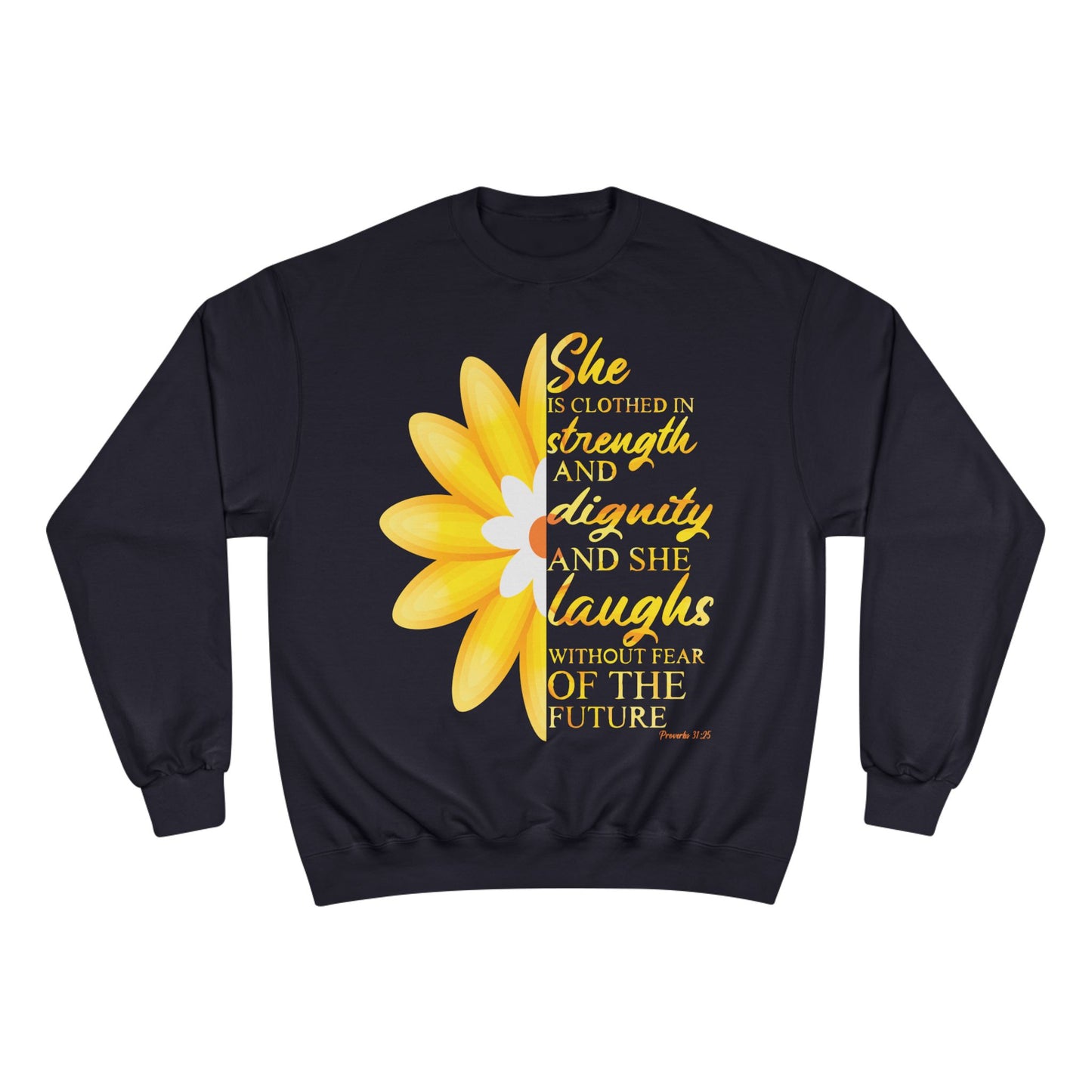She is Clothed in Strength - Champion Sweatshirt