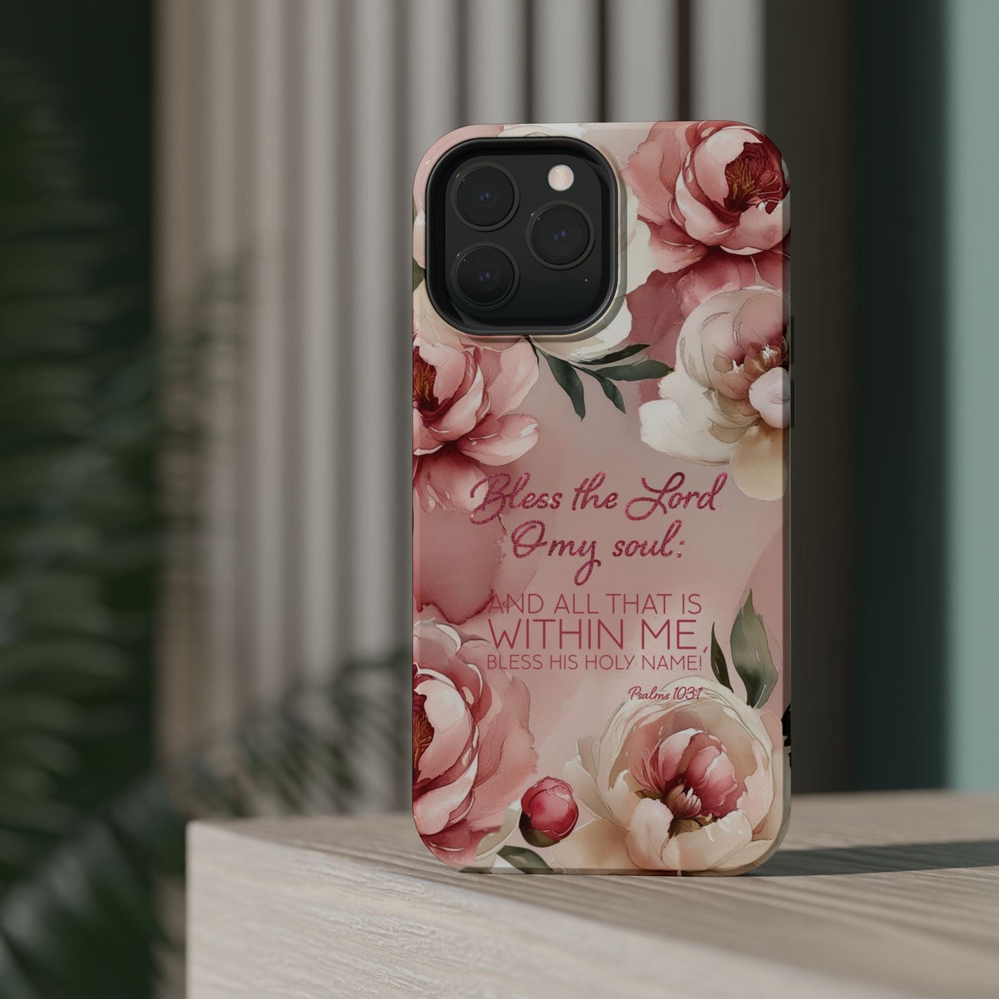 Bless the Lord - Magnetic Tough iPhone Case - Bible Verse (Peonies) - Sacred Stylz