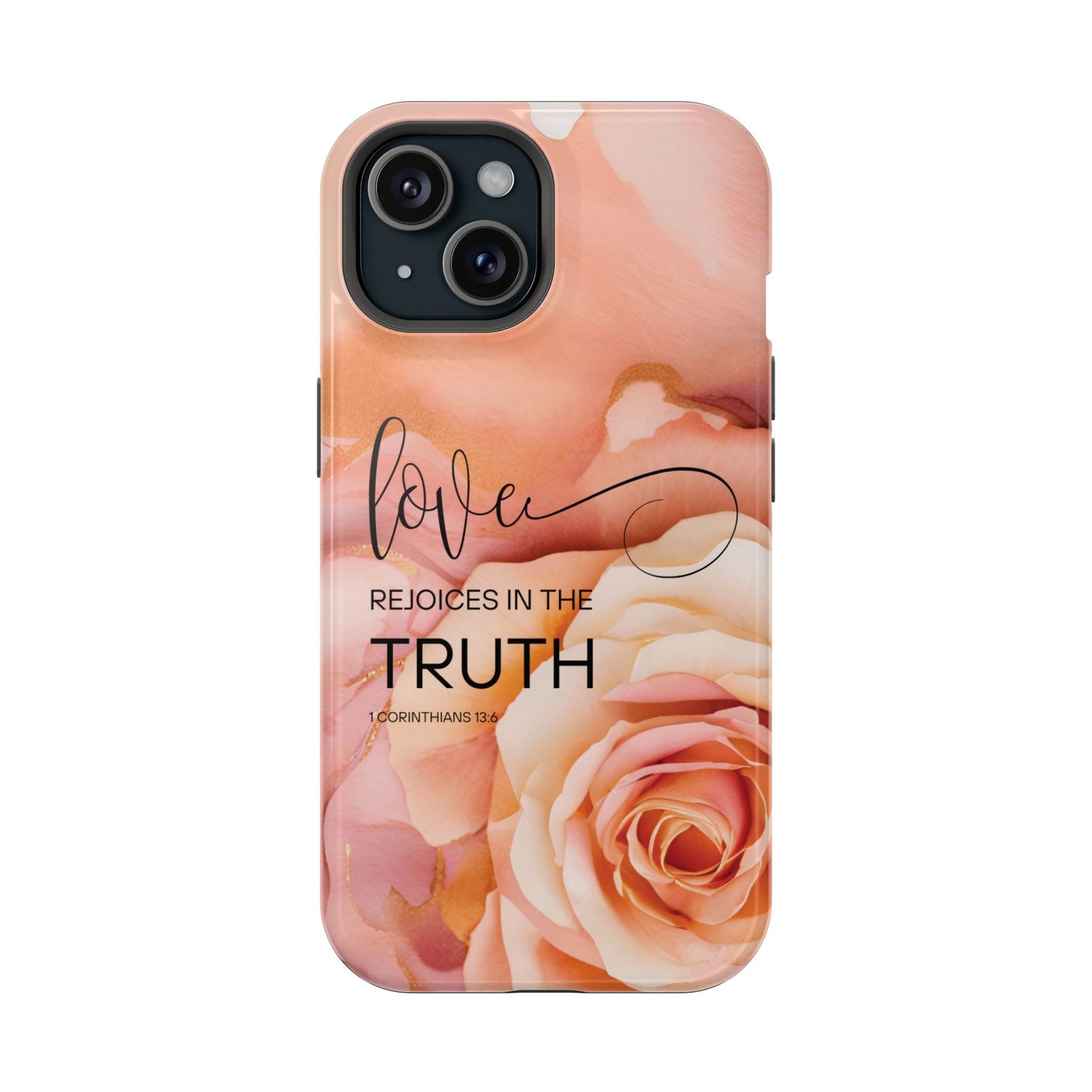 Love Rejoices - Impact - Resistant Phone Case - Bible Verse (Rose) - Sacred Stylz
