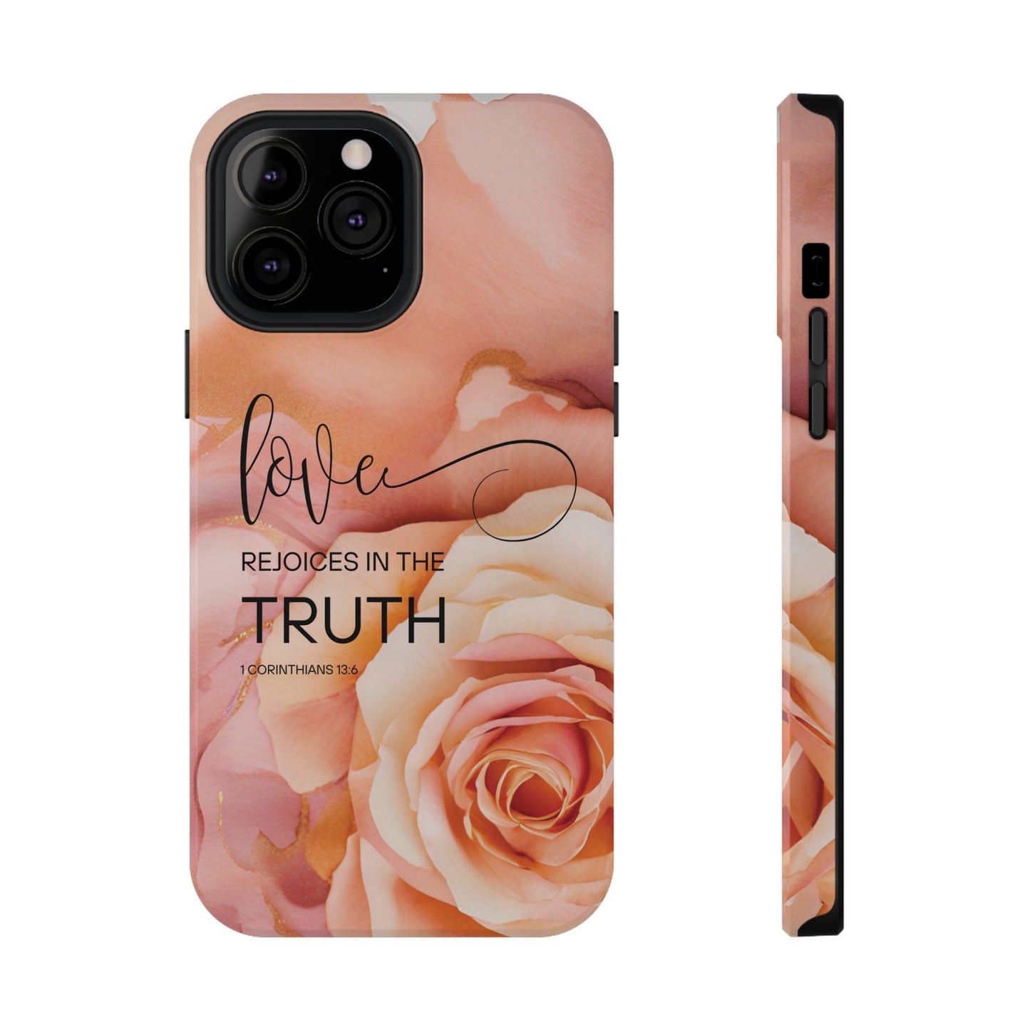 Love Rejoices - Impact - Resistant Phone Case - Bible Verse (Rose) - Sacred Stylz