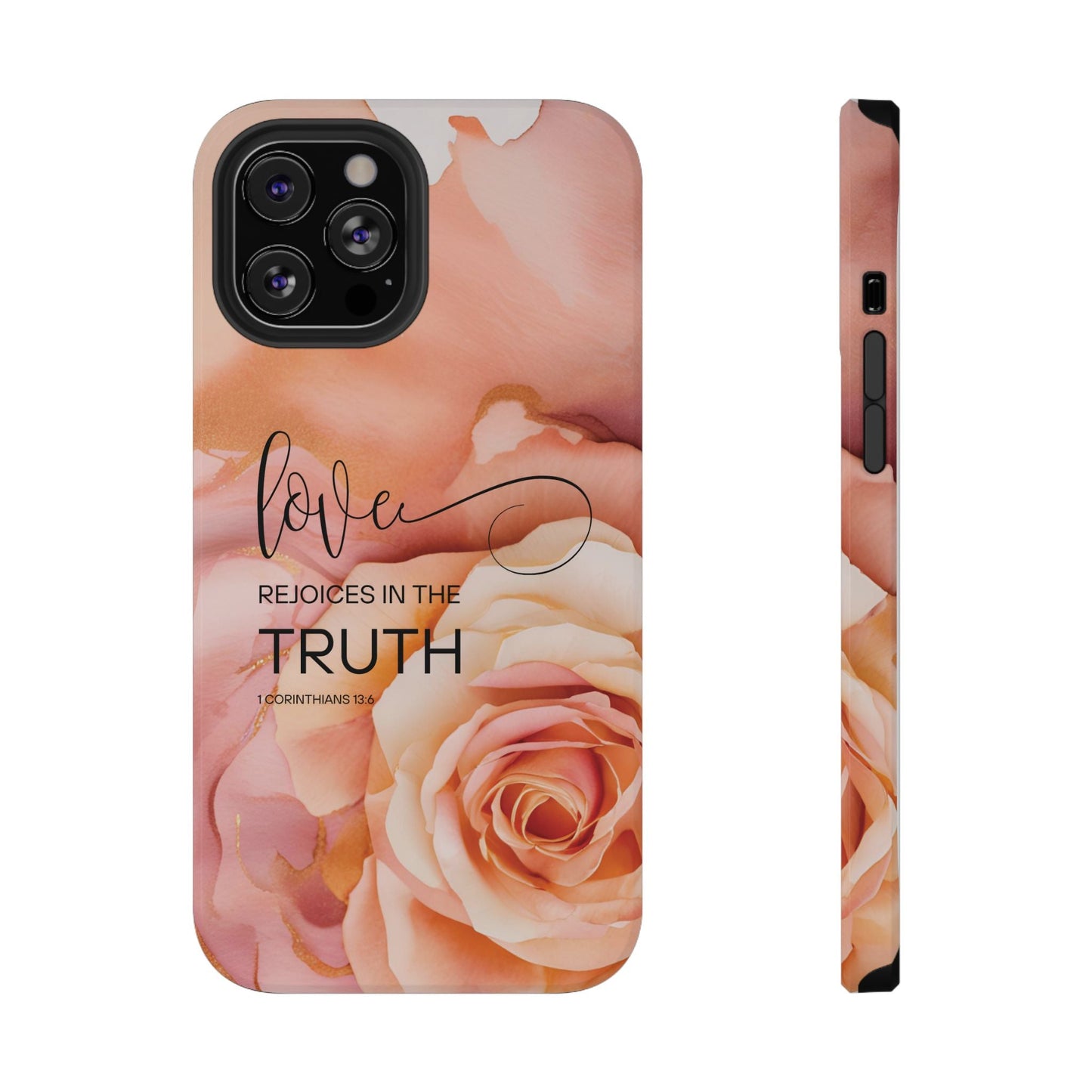 Love Rejoices - Impact - Resistant Phone Case - Bible Verse (Rose) - Sacred Stylz