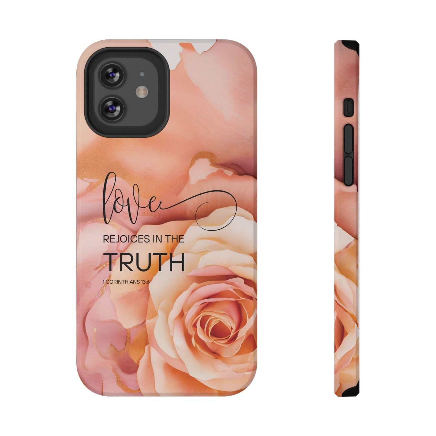 Love Rejoices - Impact - Resistant Phone Case - Bible Verse (Rose) - Sacred Stylz