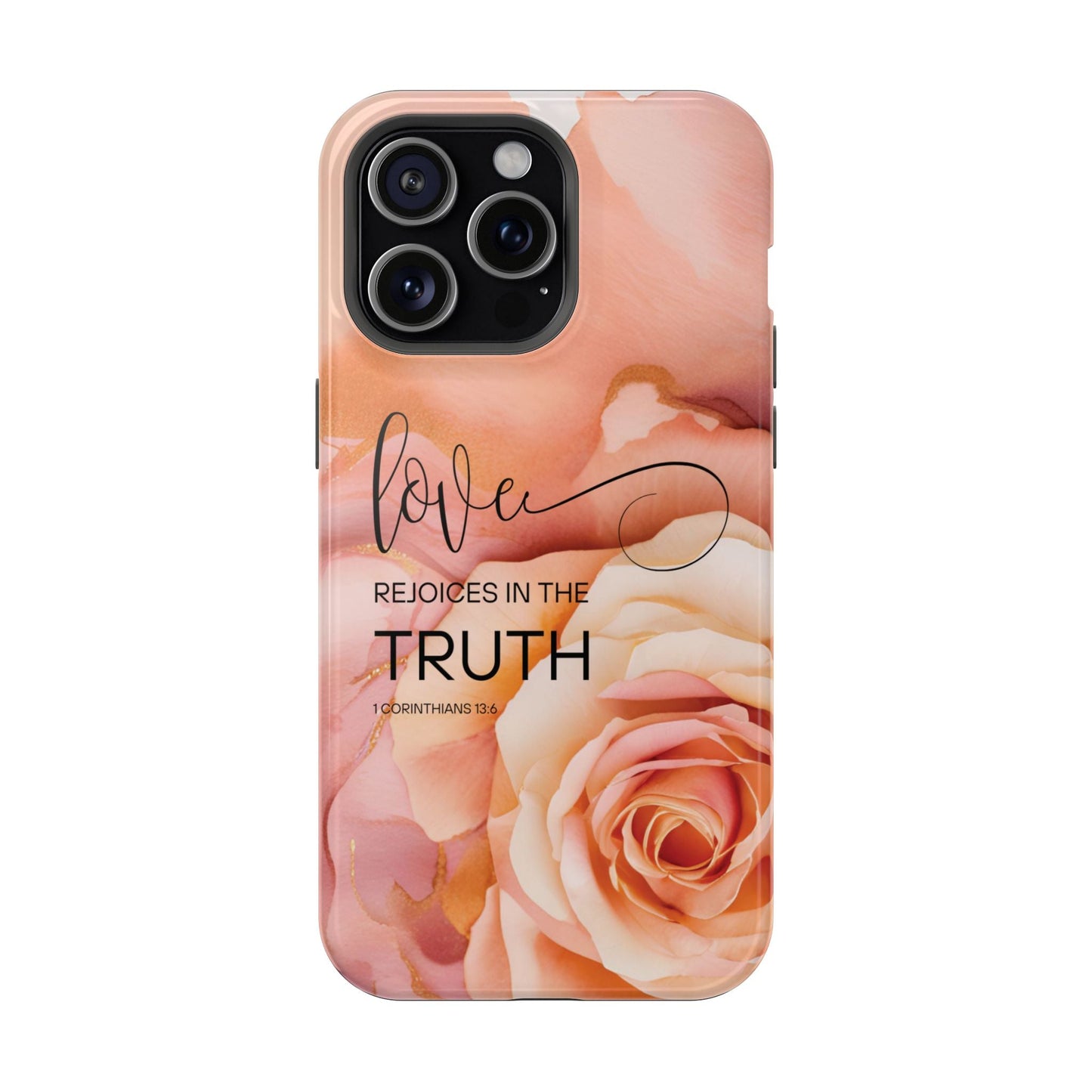 Love Rejoices - Impact - Resistant Phone Case - Bible Verse (Rose) - Sacred Stylz