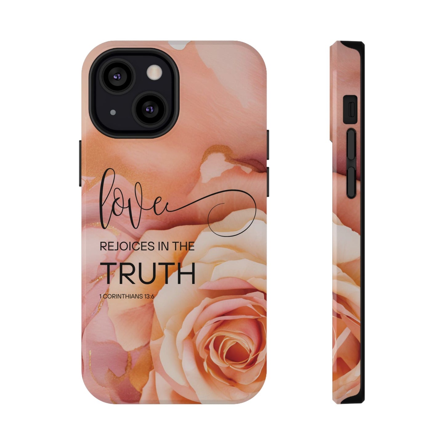Love Rejoices - Impact - Resistant Phone Case - Bible Verse (Rose) - Sacred Stylz