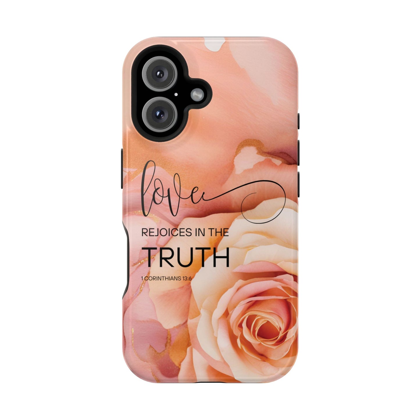 Love Rejoices - Impact - Resistant Phone Case - Bible Verse (Rose) - Sacred Stylz