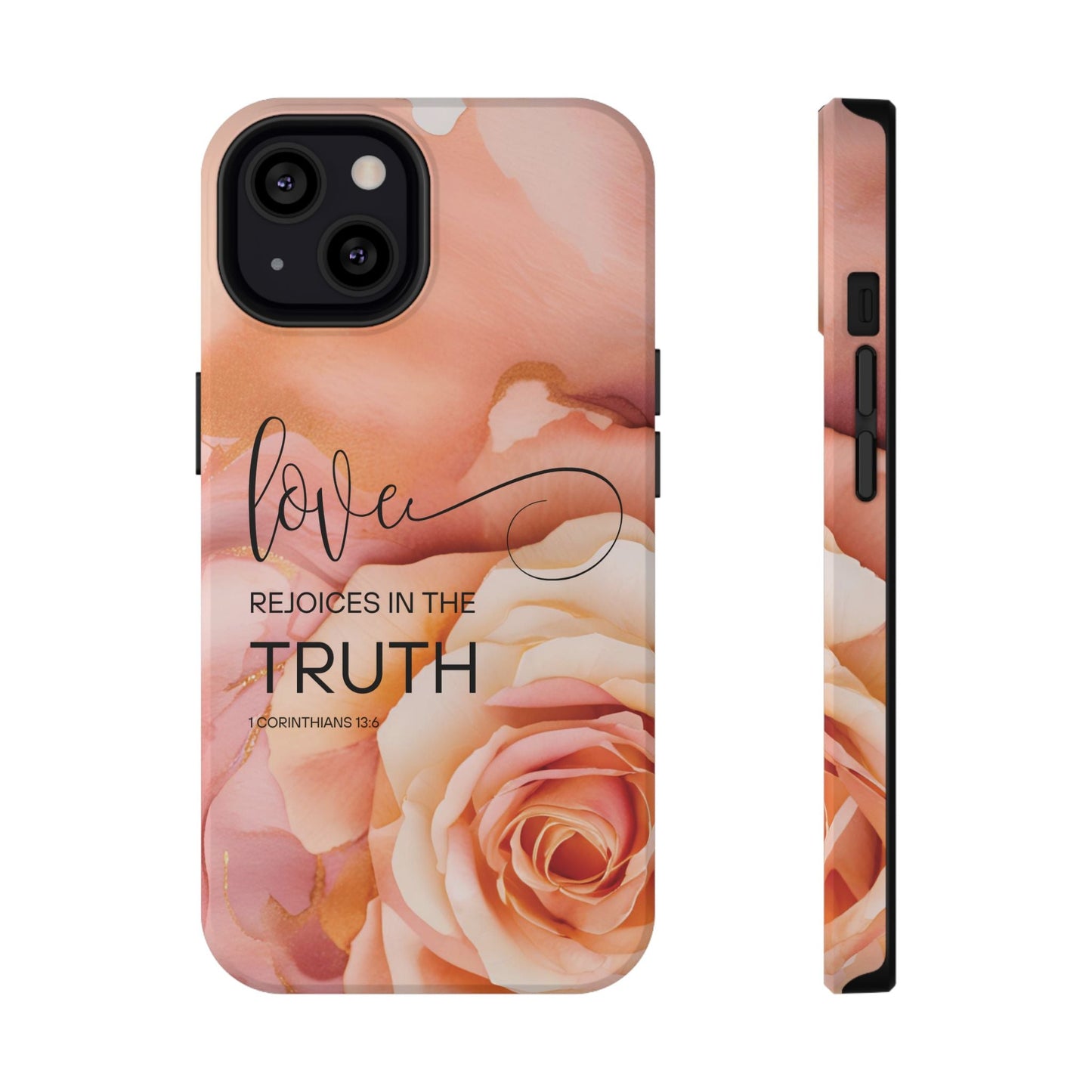 Love Rejoices - Impact - Resistant Phone Case - Bible Verse (Rose) - Sacred Stylz