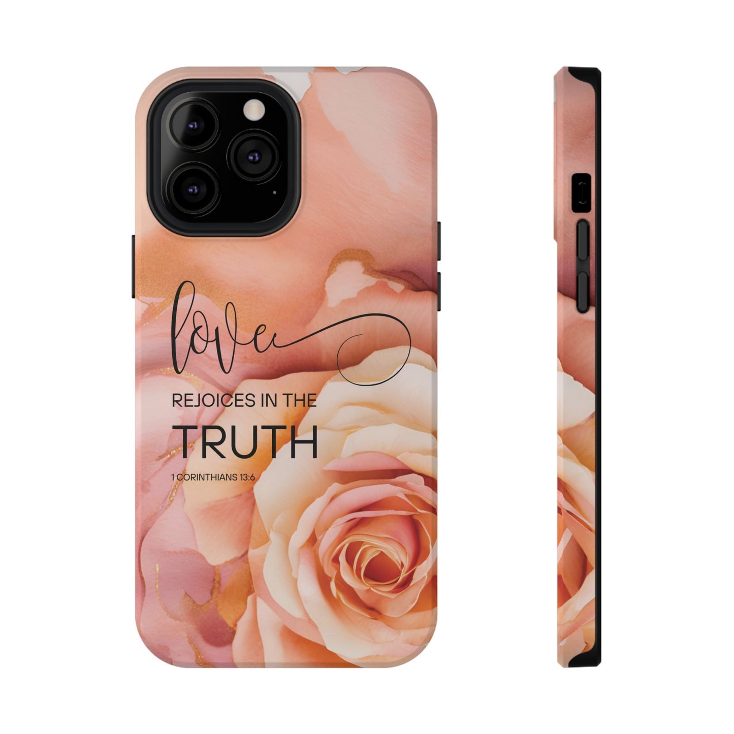 Love Rejoices - Impact - Resistant Phone Case - Bible Verse (Rose) - Sacred Stylz
