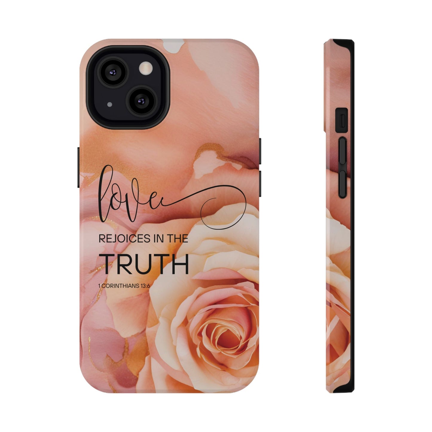 Love Rejoices - Impact - Resistant Phone Case - Bible Verse (Rose) - Sacred Stylz