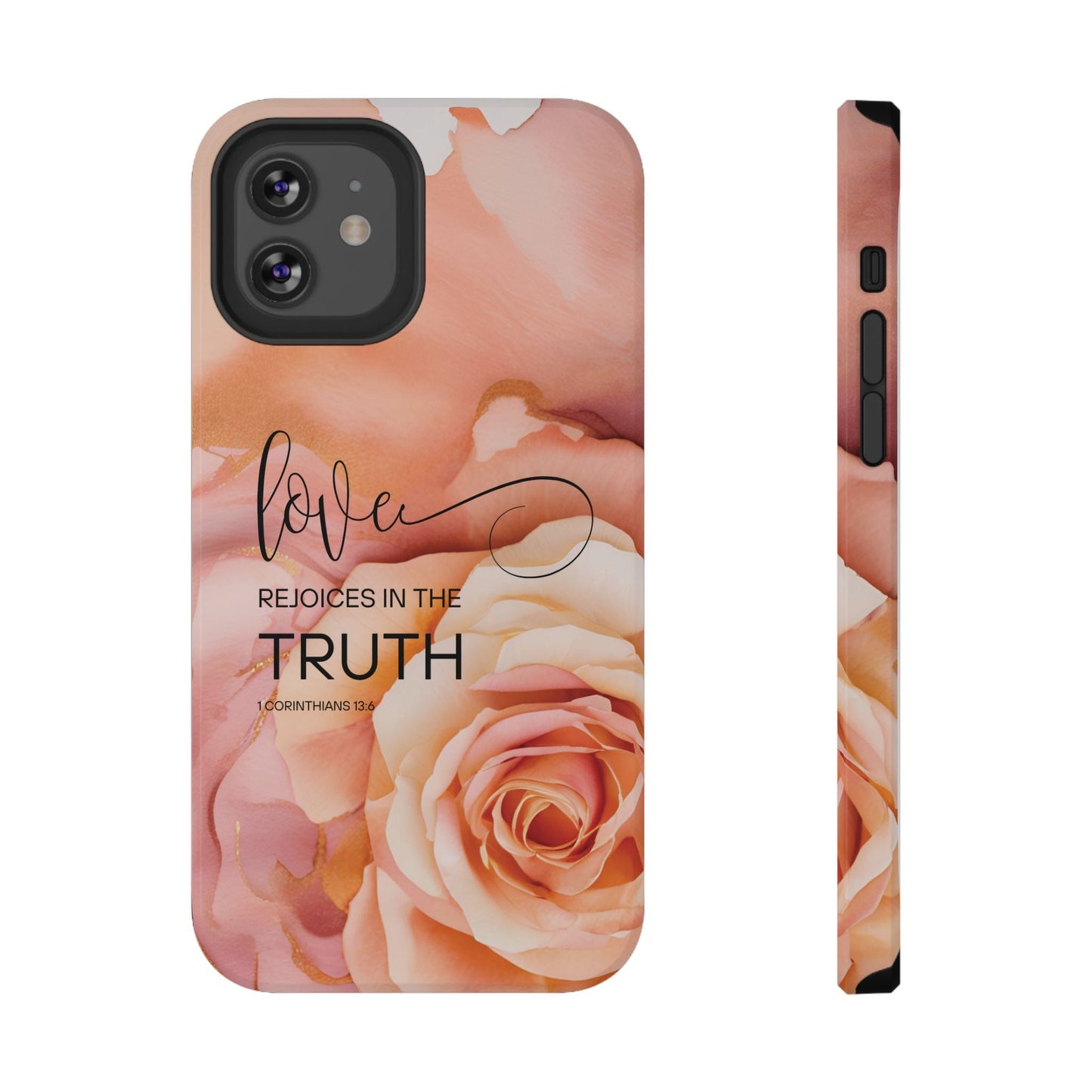 Love Rejoices - Impact - Resistant Phone Case - Bible Verse (Rose) - Sacred Stylz