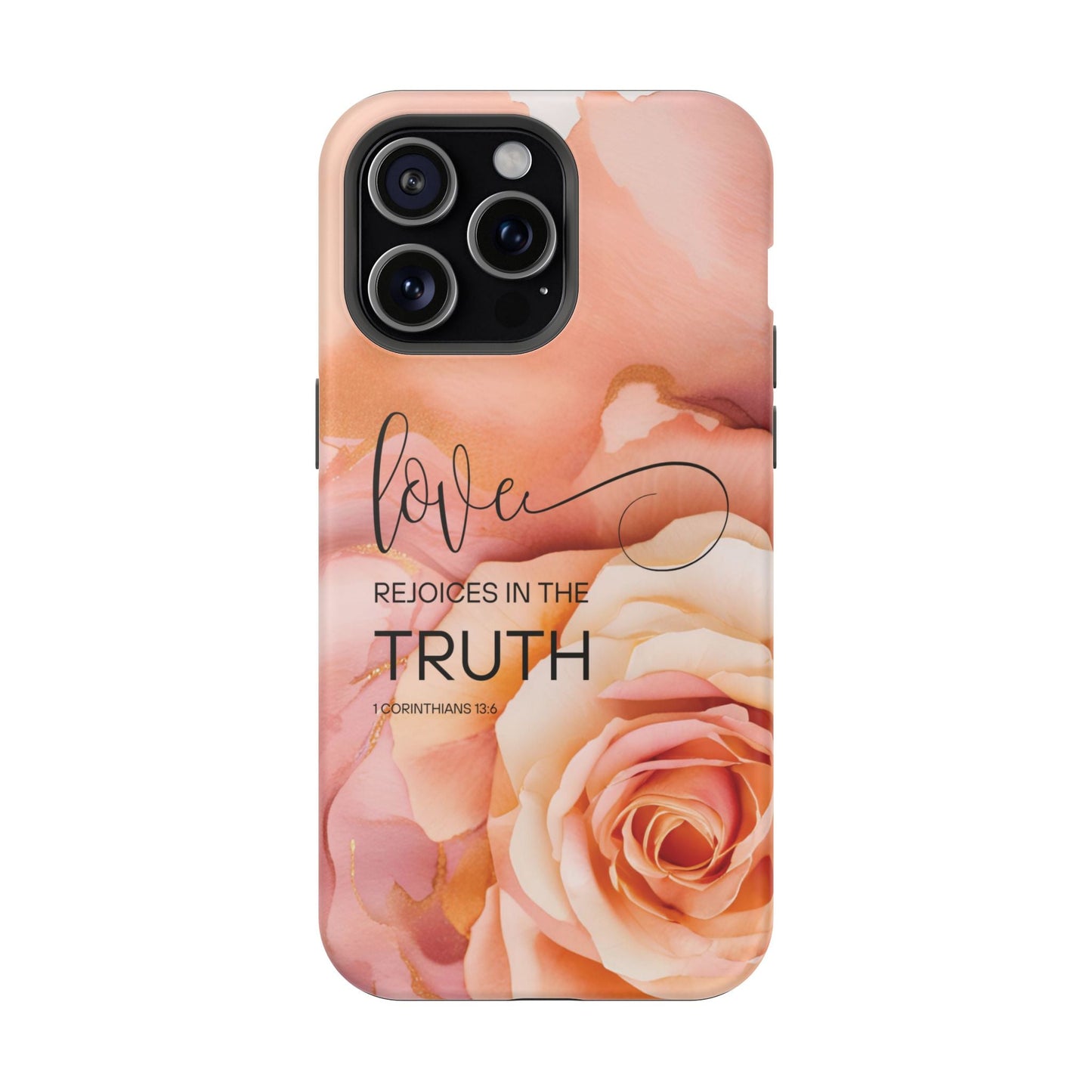 Love Rejoices - Impact - Resistant Phone Case - Bible Verse (Rose) - Sacred Stylz