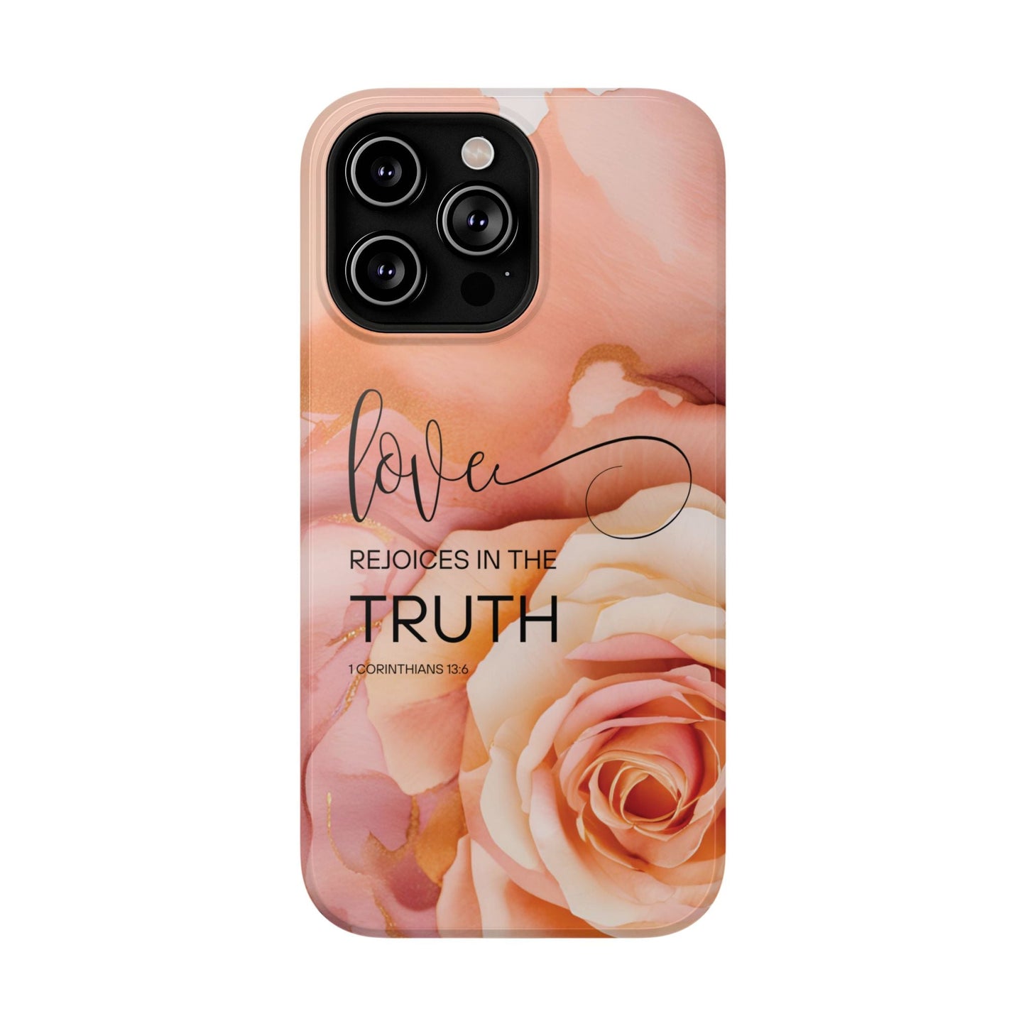 Love Rejoices - Impact - Resistant Phone Case - Bible Verse (Rose) - Sacred Stylz