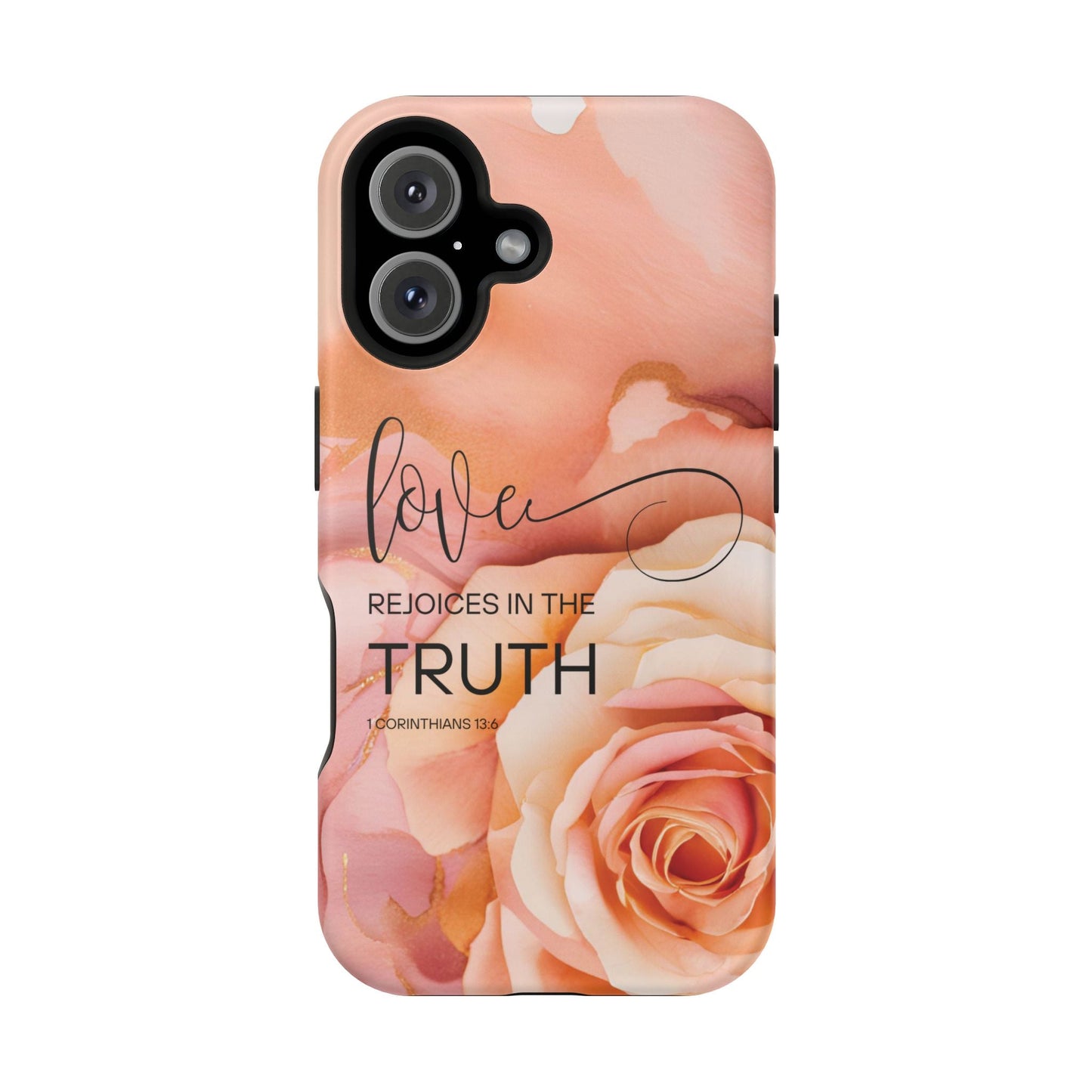 Love Rejoices - Impact - Resistant Phone Case - Bible Verse (Rose) - Sacred Stylz