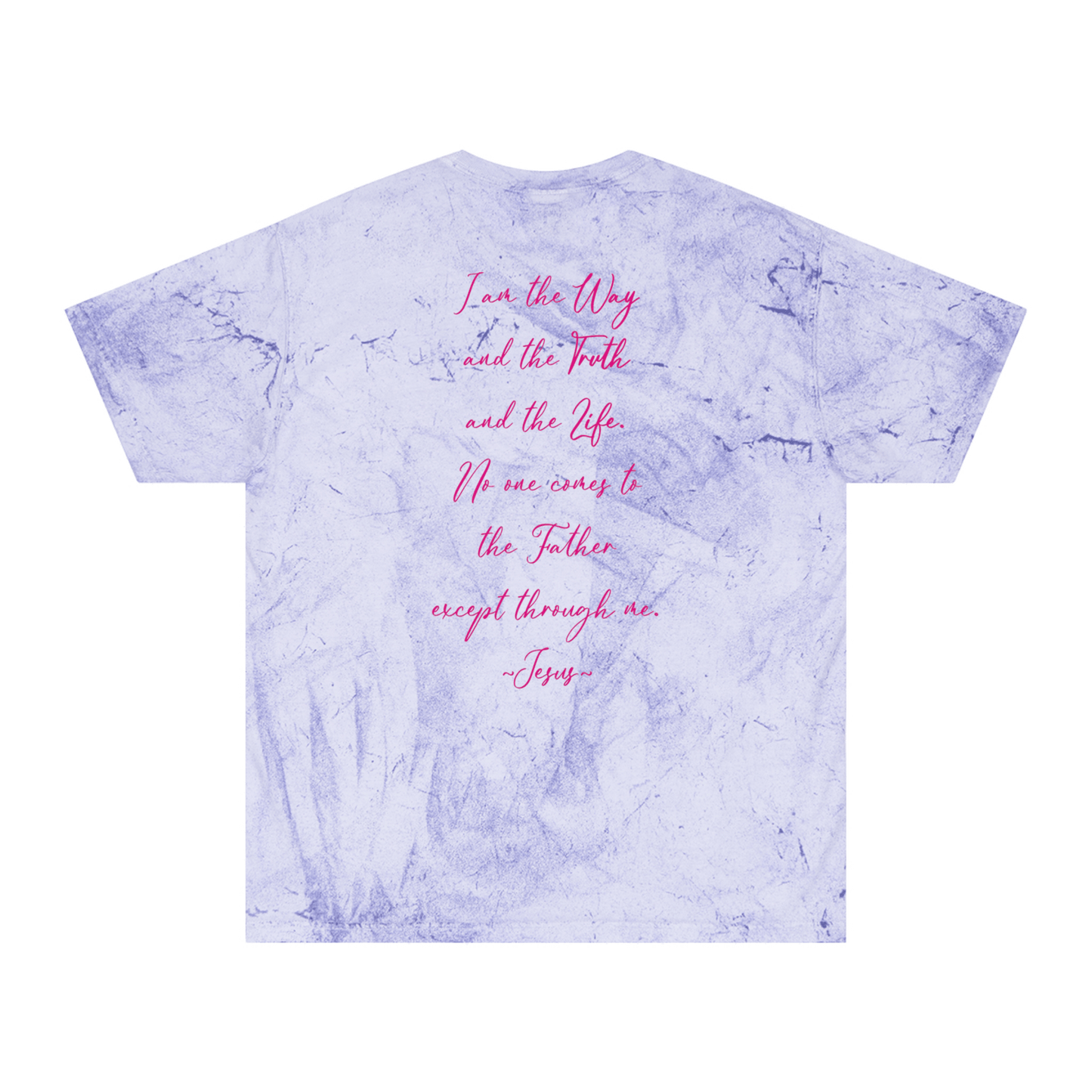 The Way, The Truth, The Life - Color Blast T-Shirt - Sacred Stylz