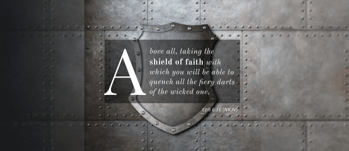 Armor of God (4 of 6): Is Your Faith Shield Raised? - Sacred Stylz