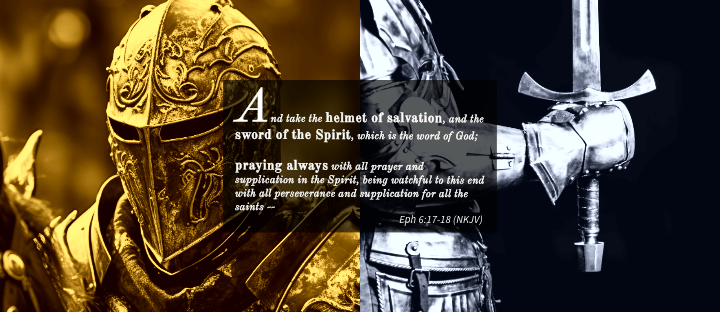 Armor of God (5 of 6) Armed with the Word, Covered in Prayer