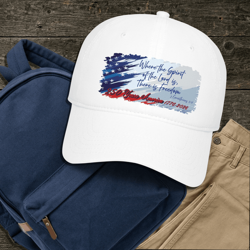 250 Years Freedom Hat- Low Profile Baseball Cap - Spirit of the Lord - Sacred Stylz