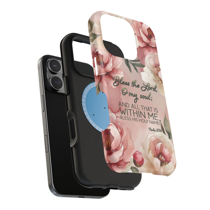 Bless the Lord - Magnetic Tough Phone Case - Bible Verse (Peonies) - (Fits Samsung and Apple)