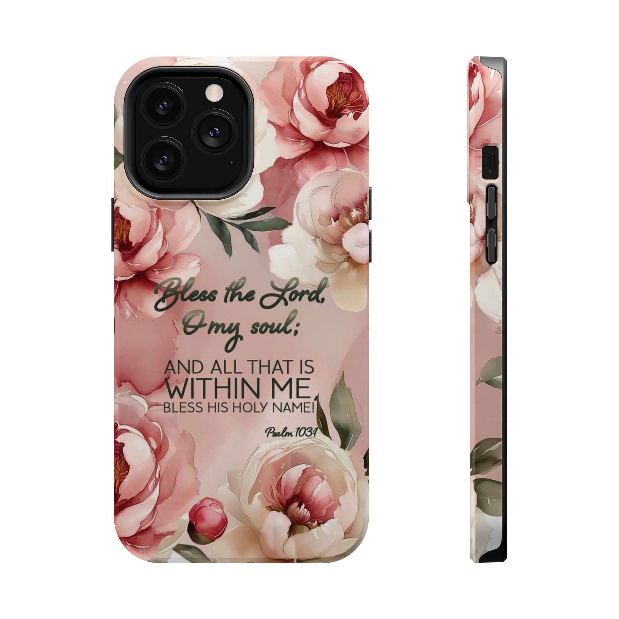 Bless the Lord - Magnetic Tough Phone Case - Bible Verse (Peonies) - (Fits Samsung and Apple) - Sacred Stylz