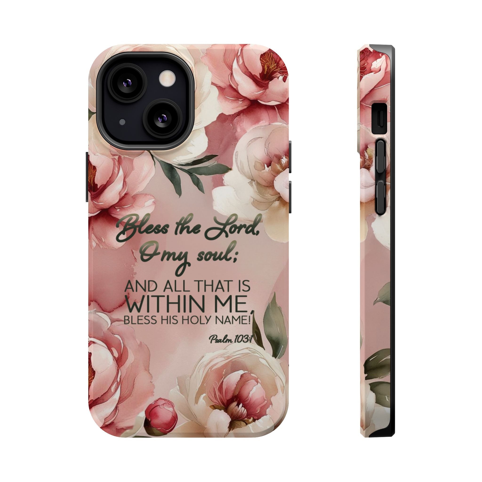 Bless the Lord - Magnetic Tough Phone Case - Bible Verse (Peonies) - (Fits Samsung and Apple) - Sacred Stylz