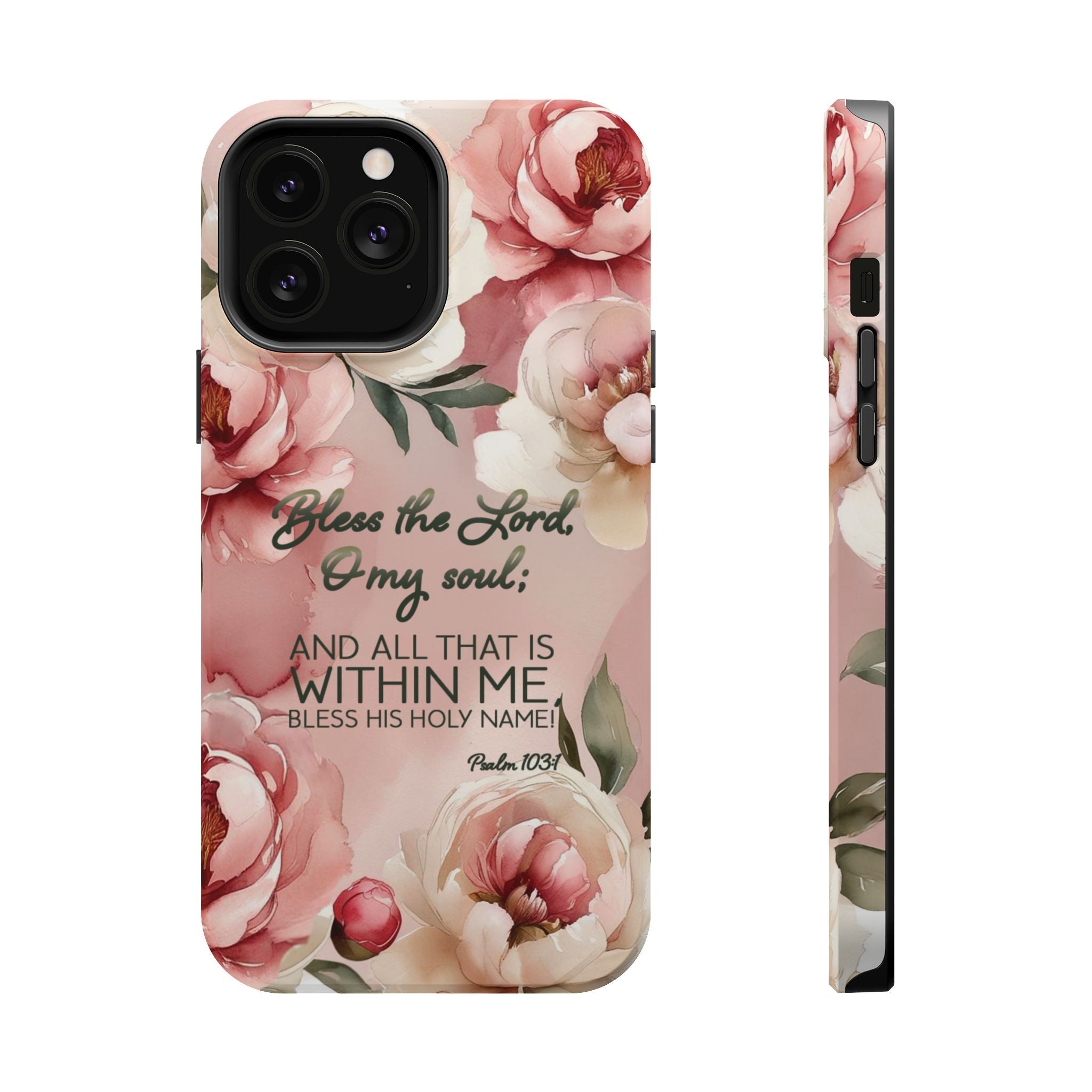 Bless the Lord - Magnetic Tough Phone Case - Bible Verse (Peonies) - (Fits Samsung and Apple) - Sacred Stylz