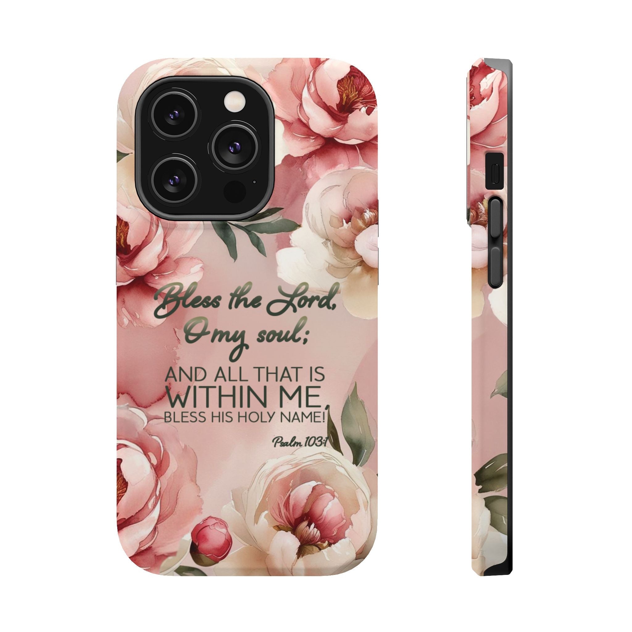 Bless the Lord - Magnetic Tough Phone Case - Bible Verse (Peonies) - (Fits Samsung and Apple) - Sacred Stylz
