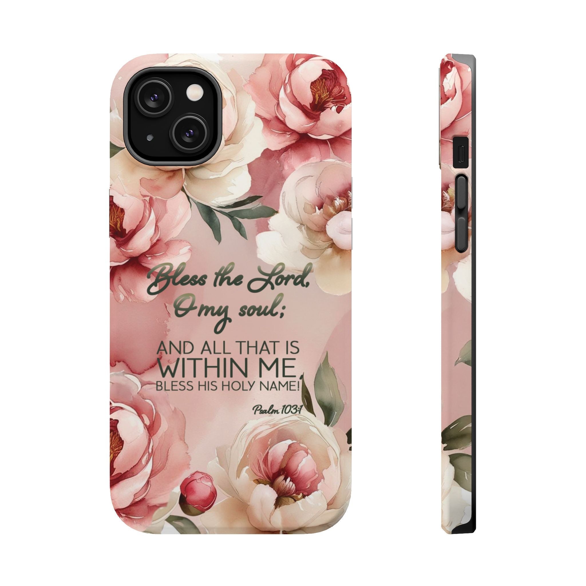 Bless the Lord - Magnetic Tough Phone Case - Bible Verse (Peonies) - (Fits Samsung and Apple) - Sacred Stylz