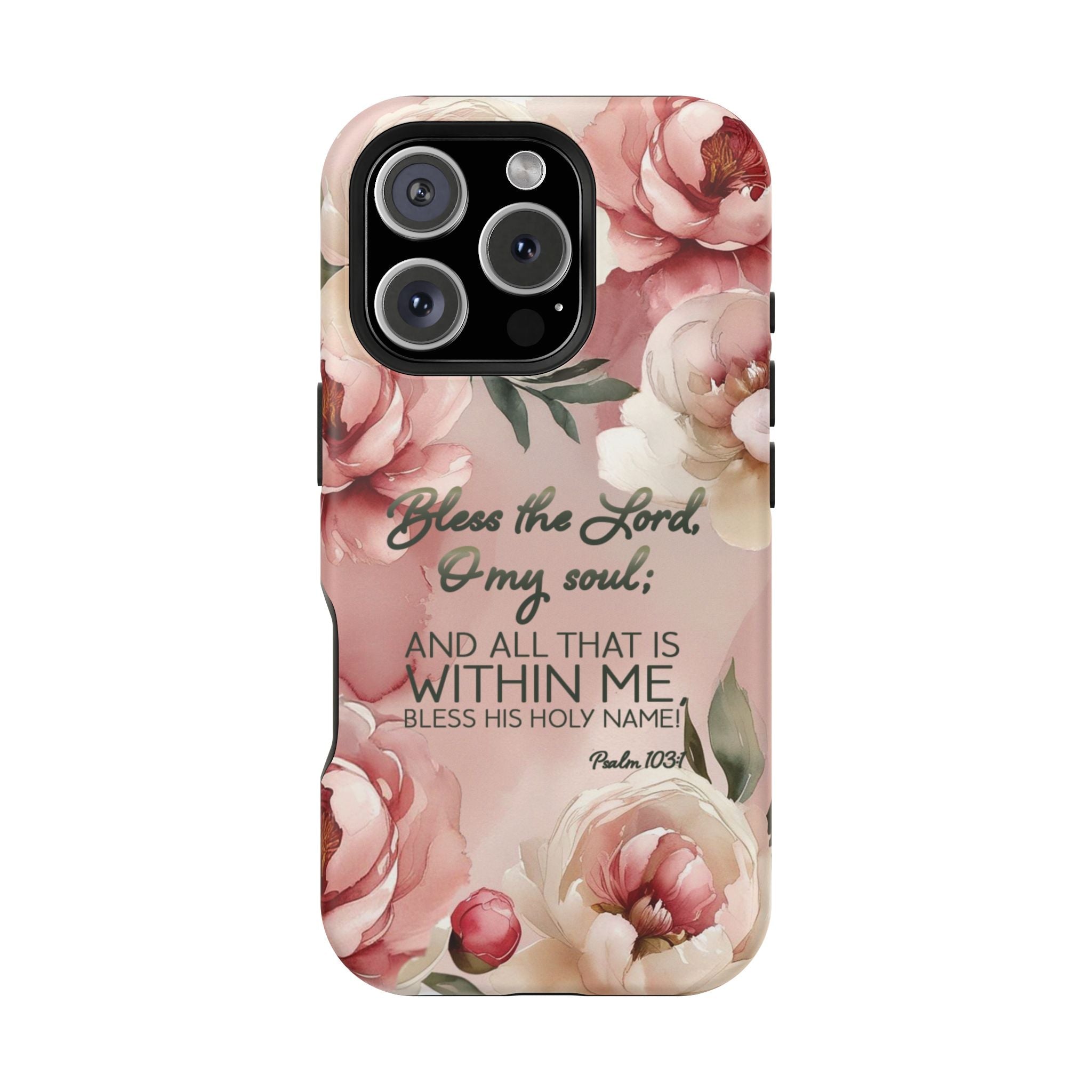 Bless the Lord - Magnetic Tough Phone Case - Bible Verse (Peonies) - (Fits Samsung and Apple) - Sacred Stylz