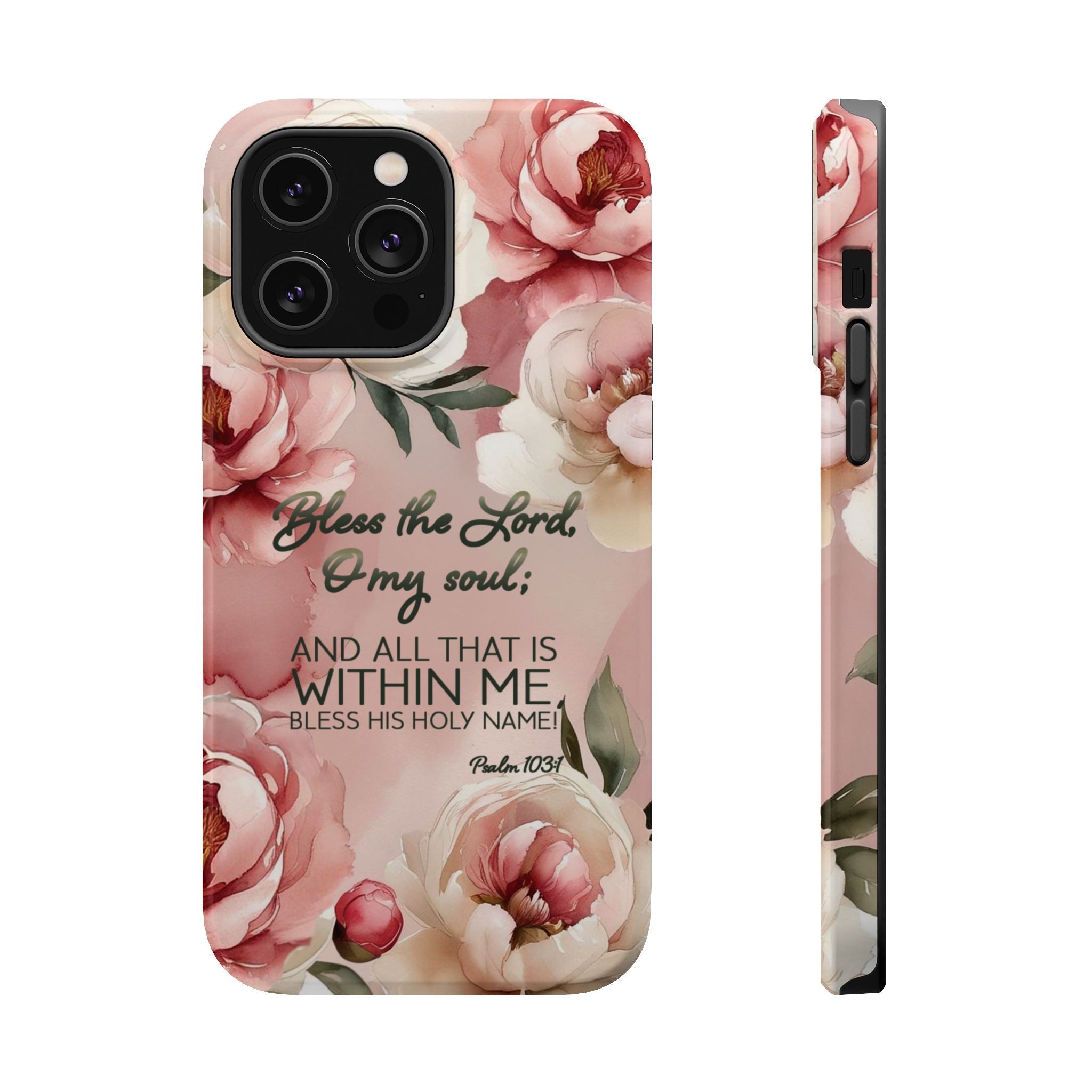 Bless the Lord - Magnetic Tough Phone Case - Bible Verse (Peonies) - (Fits Samsung and Apple) - Sacred Stylz