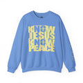Know/No Jesus, Know/No Peace Sweatshirt - Vibrant Tones - 3 Color Options - Sacred Stylz