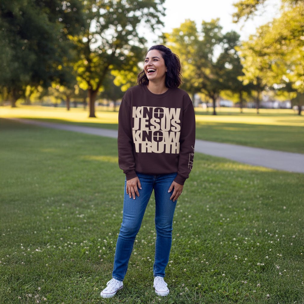 Know/No Jesus, Know/No Truth Sweatshirt - Timeless Tones - 5 Color Options - Sacred Stylz