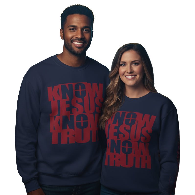 Know/No Jesus, Know/No Truth Sweatshirt - Timeless Tones - 5 Color Options - Sacred Stylz