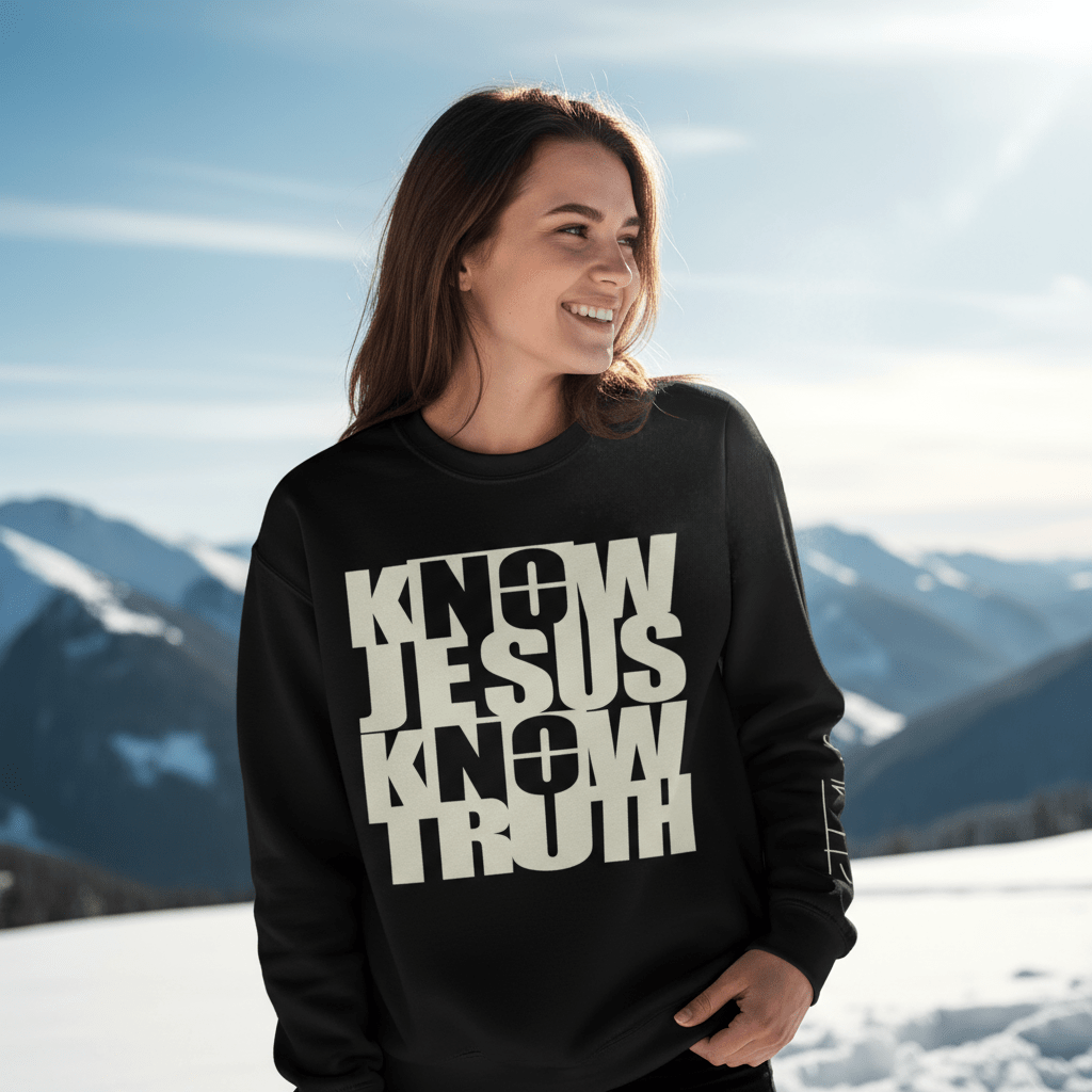 Know/No Jesus, Know/No Truth Sweatshirt - Timeless Tones - 5 Colors - Sacred Stylz