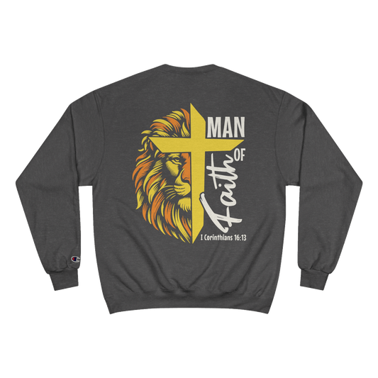 Man of Faith - Champion Sweatshirt - Sacred Stylz