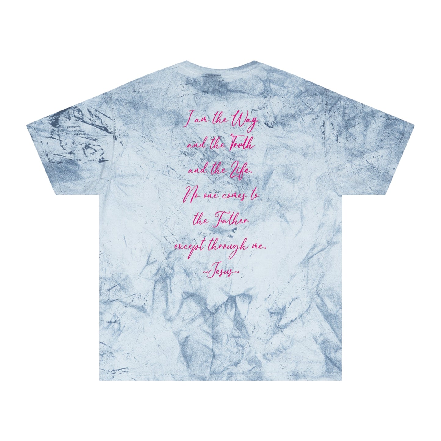 The Way, The Truth, The Life - Color Blast T-Shirt - Sacred Stylz