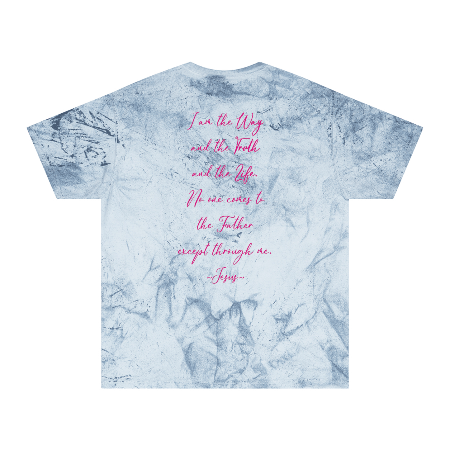 The Way, The Truth, The Life - Color Blast T-Shirt - Sacred Stylz