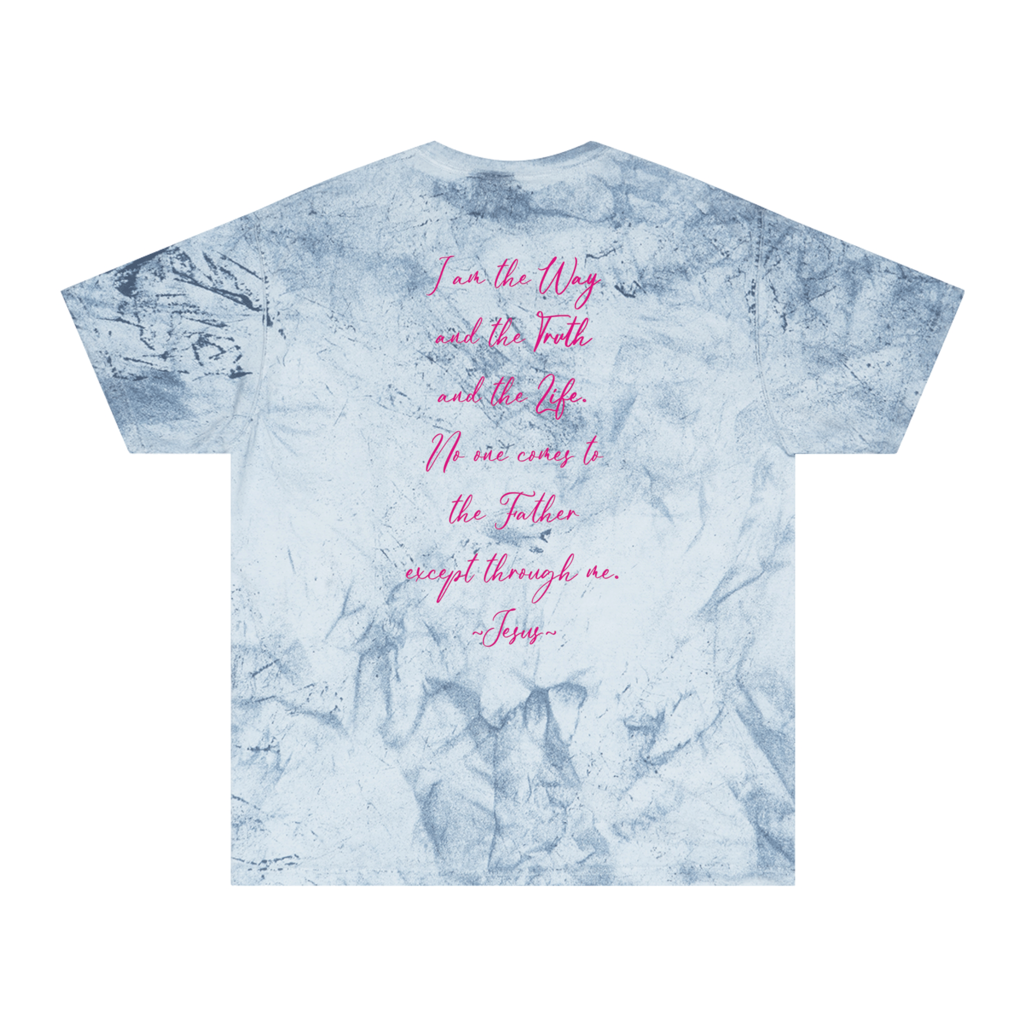 The Way, The Truth, The Life - Color Blast T-Shirt - Sacred Stylz