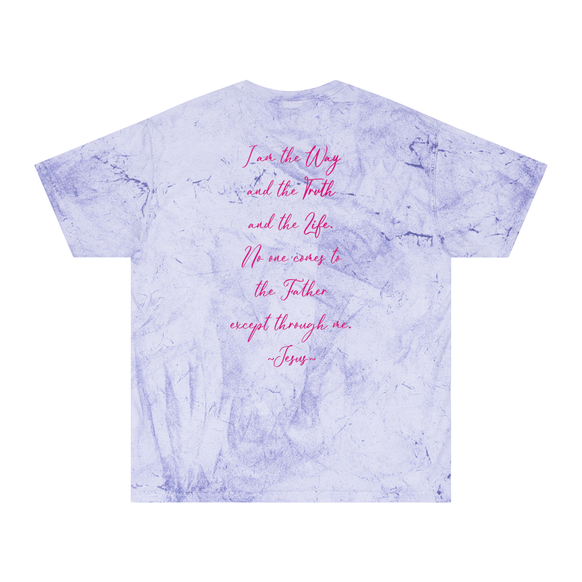 The Way, The Truth, The Life - Color Blast T-Shirt - Sacred Stylz