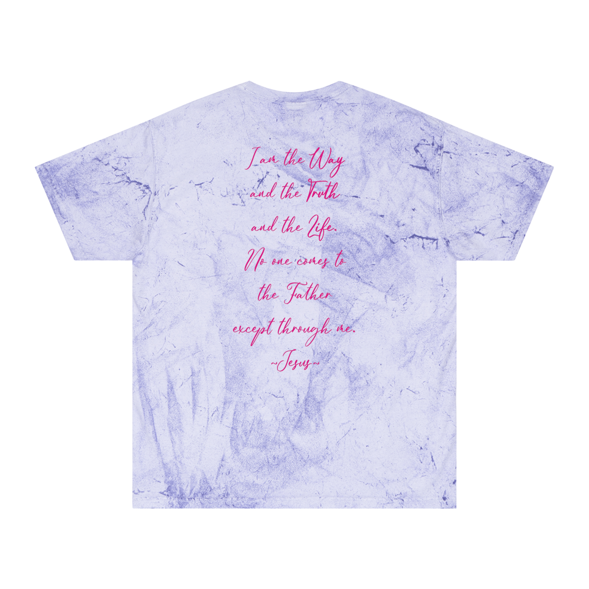 The Way, The Truth, The Life - Color Blast T-Shirt - Sacred Stylz