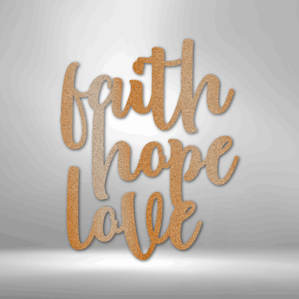 Faith Hope Love - Elegant Script Steel Sign - Sacred Stylz