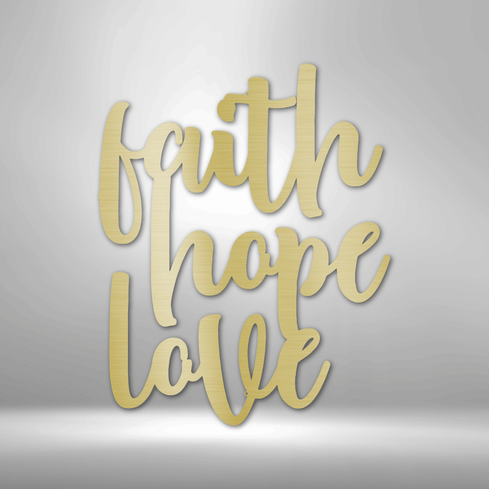 Faith Hope Love - Elegant Script Steel Sign - Sacred Stylz