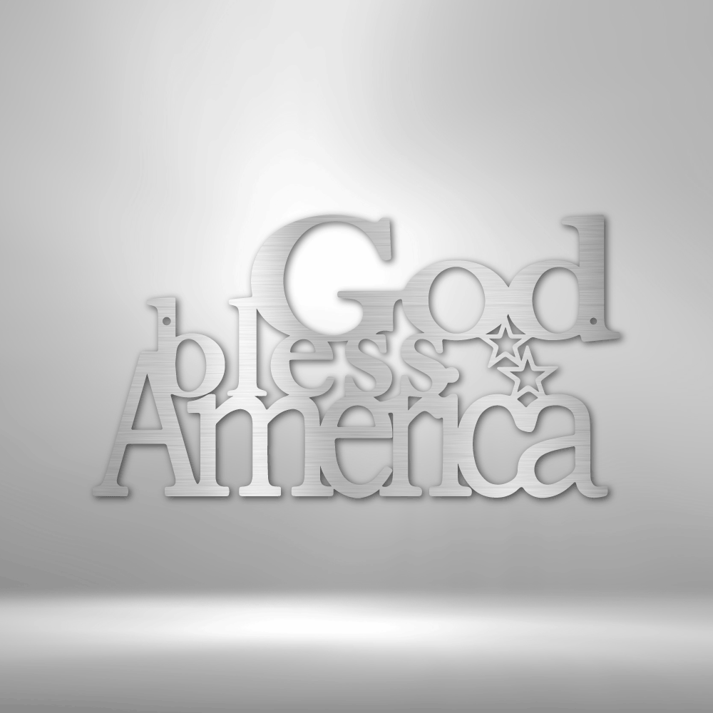 God Bless America - Steel Sign - Sacred Stylz