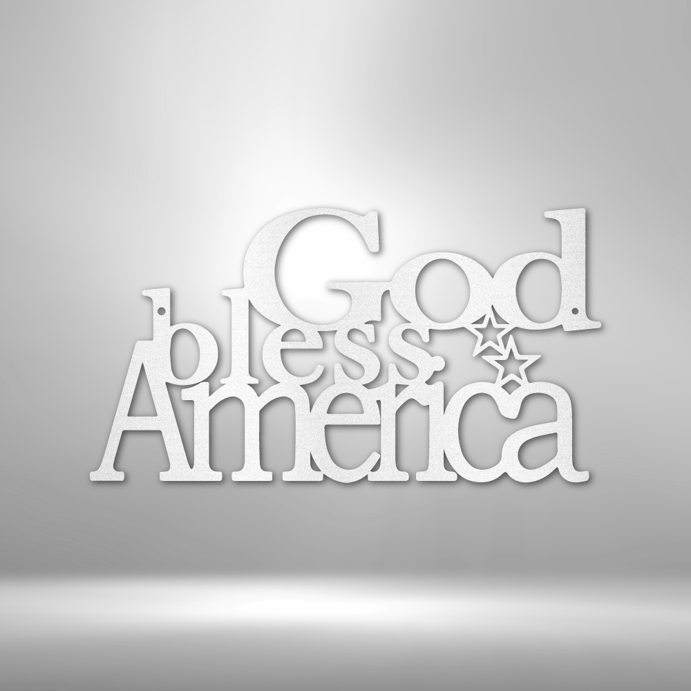 God Bless America - Steel Sign - Sacred Stylz