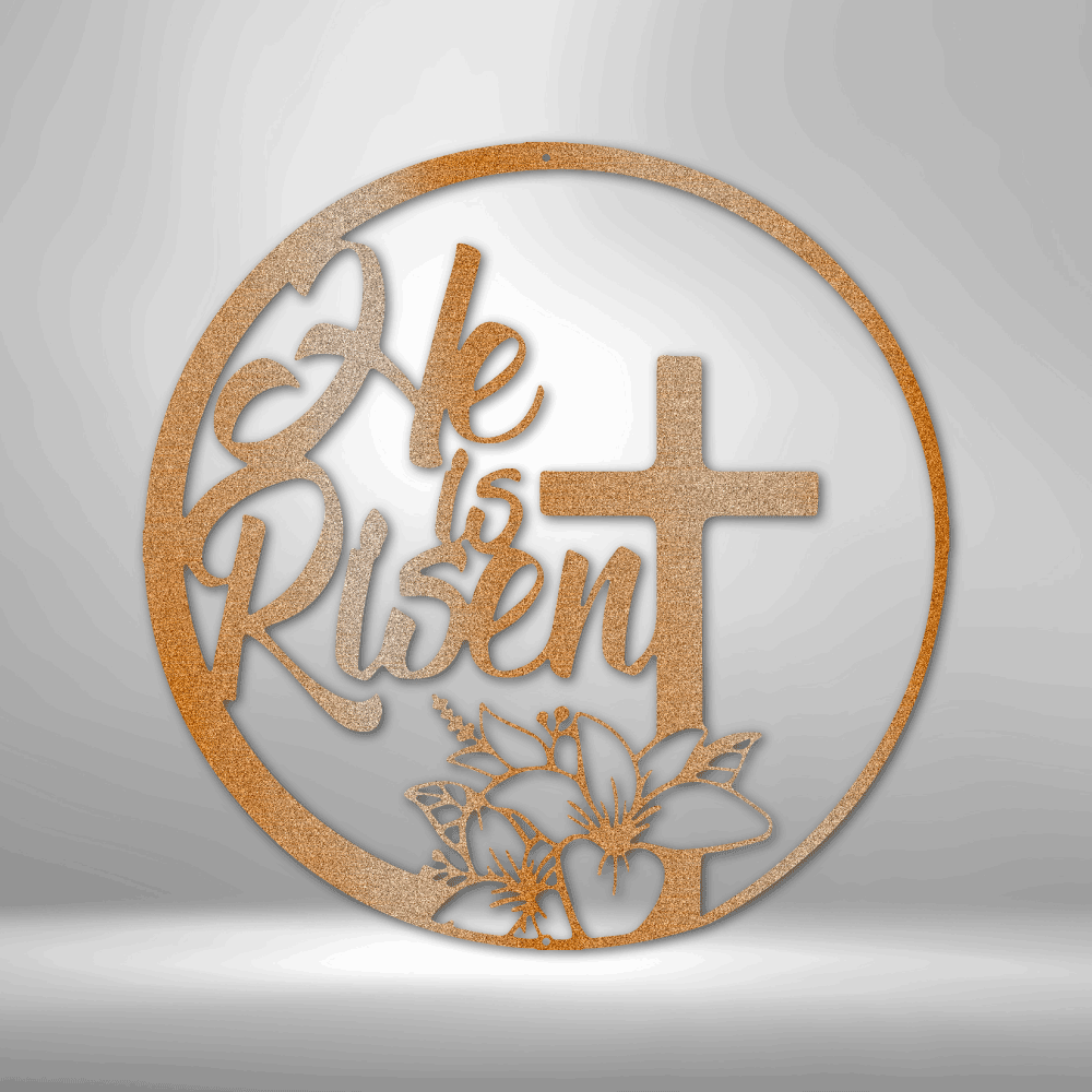 He is Risen - Steel Sign - Sacred Stylz