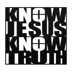 Know/No Jesus, Know/No Truth- Dual Message Metal Sign - Sacred Stylz