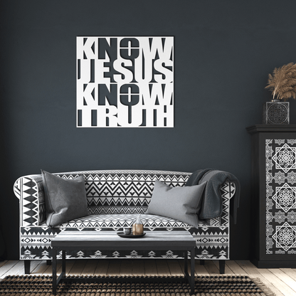 Know/No Jesus, Know/No Truth- Dual Message Metal Sign - Sacred Stylz