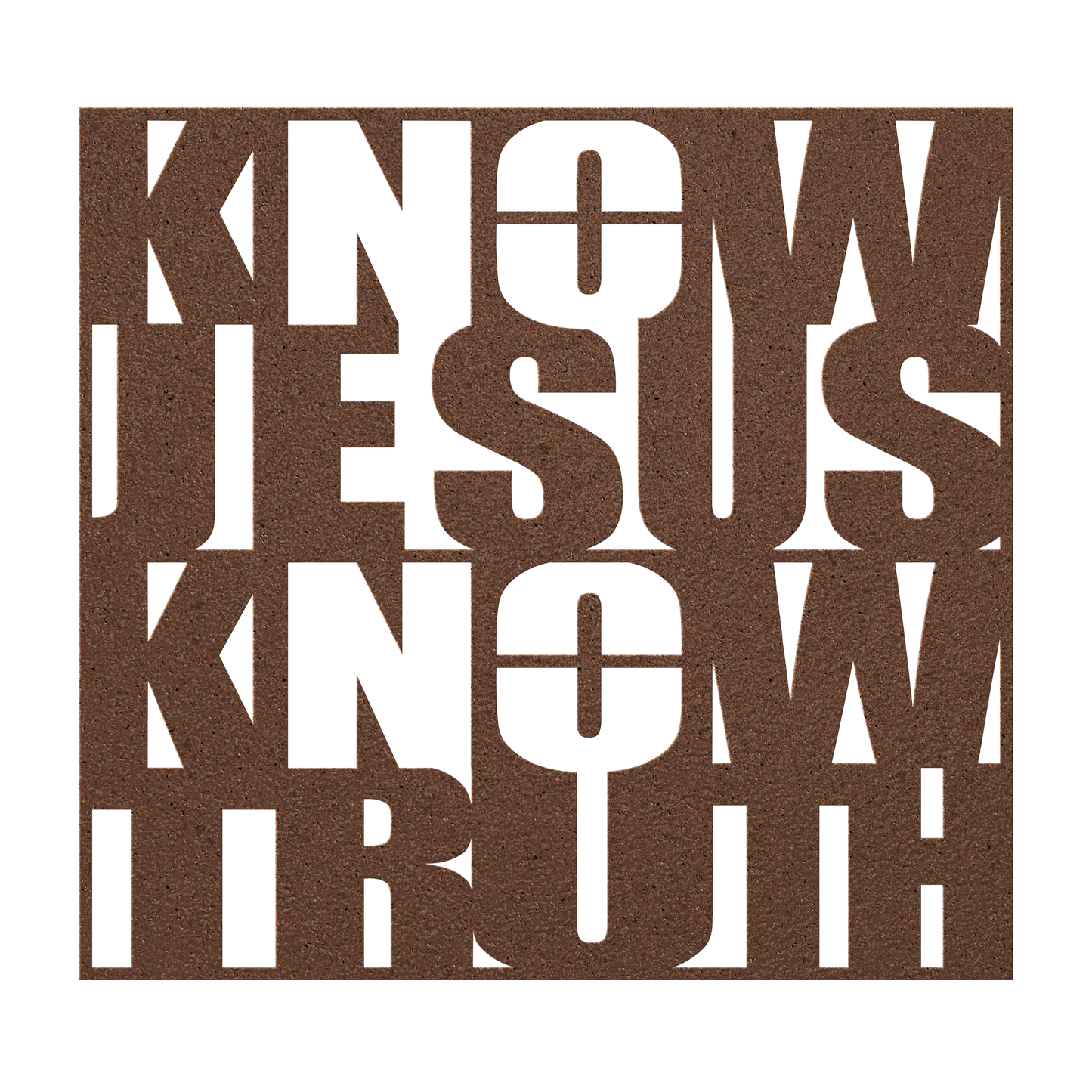 Know/No Jesus, Know/No Truth- Dual Message Metal Sign - Sacred Stylz