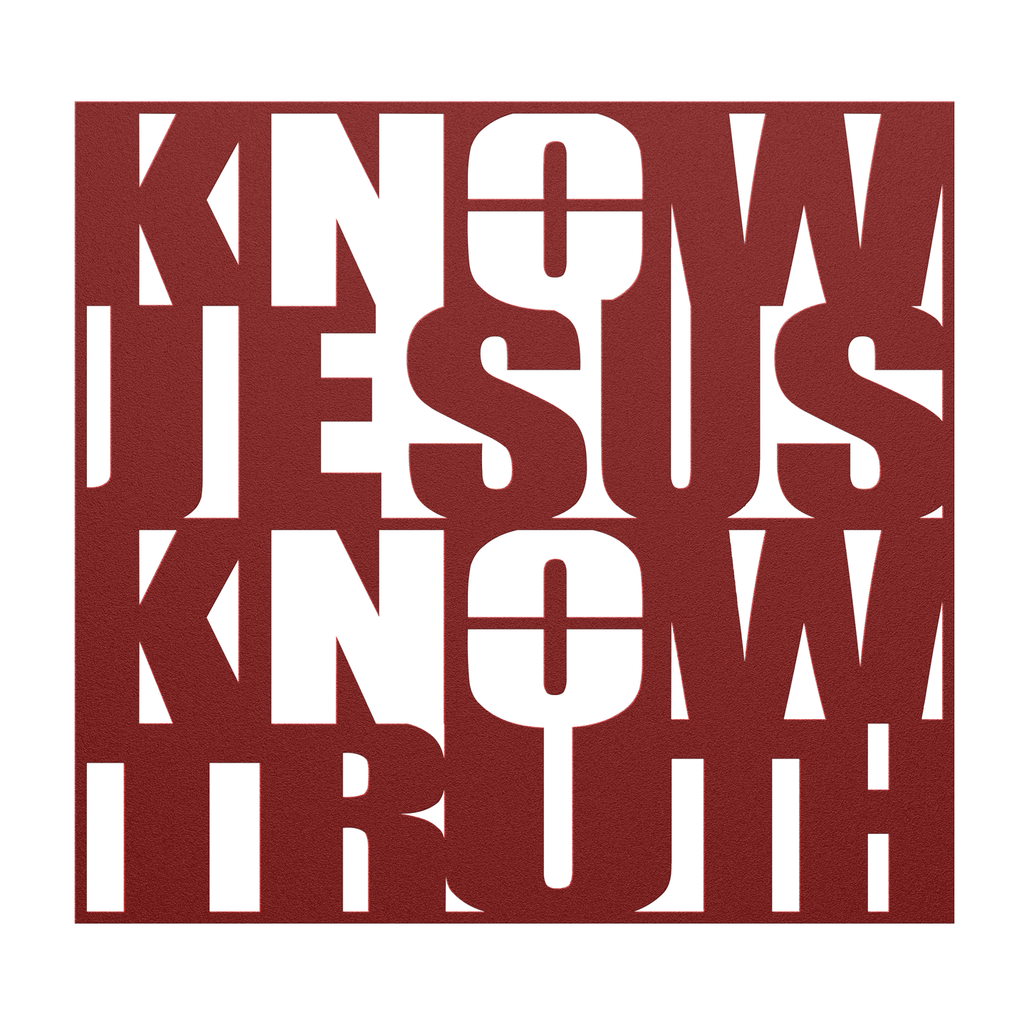 Know/No Jesus, Know/No Truth- Dual Message Metal Sign - Sacred Stylz