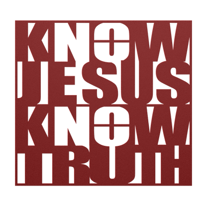 Know/No Jesus, Know/No Truth- Dual Message Metal Sign - Sacred Stylz