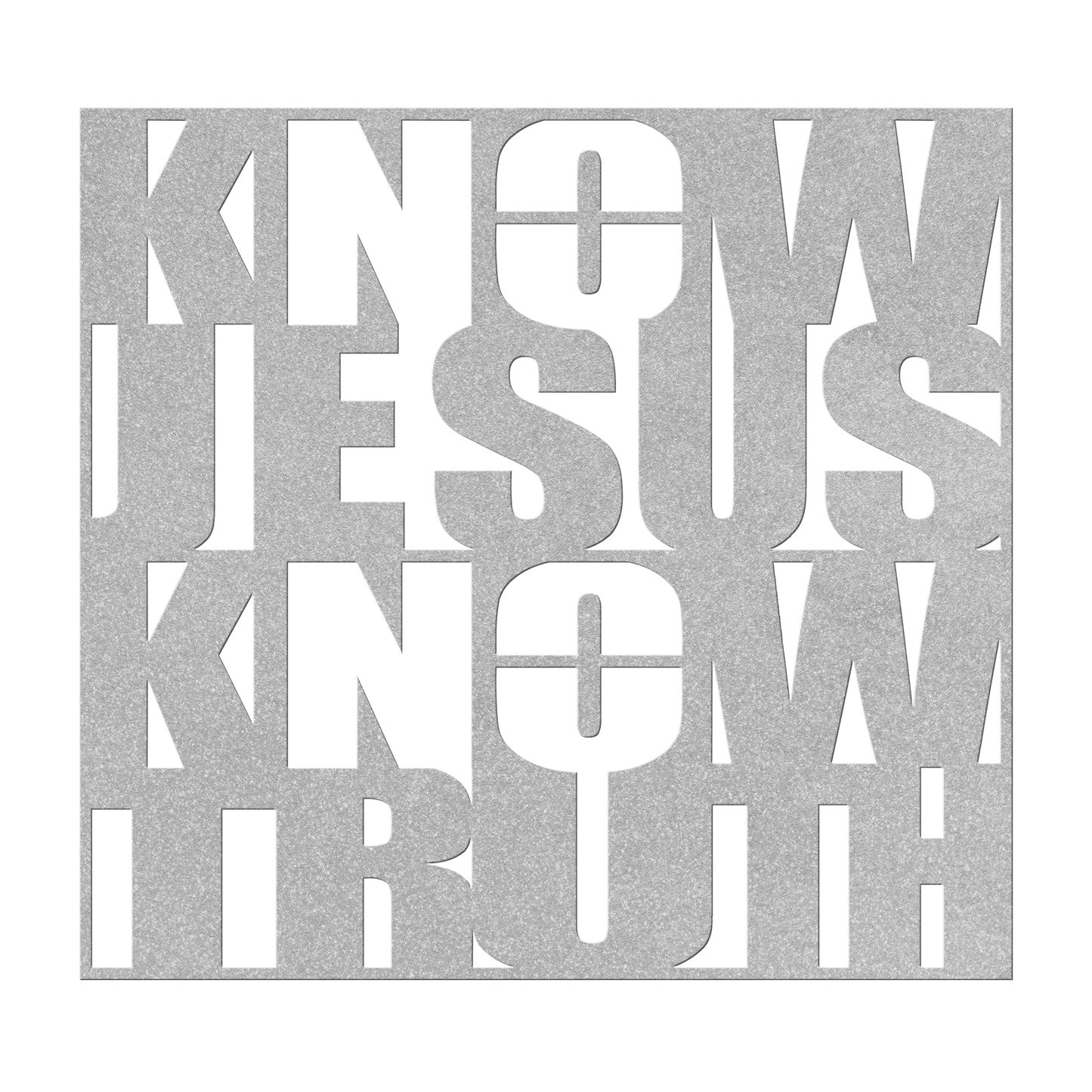 Know/No Jesus, Know/No Truth- Dual Message Metal Sign - Sacred Stylz